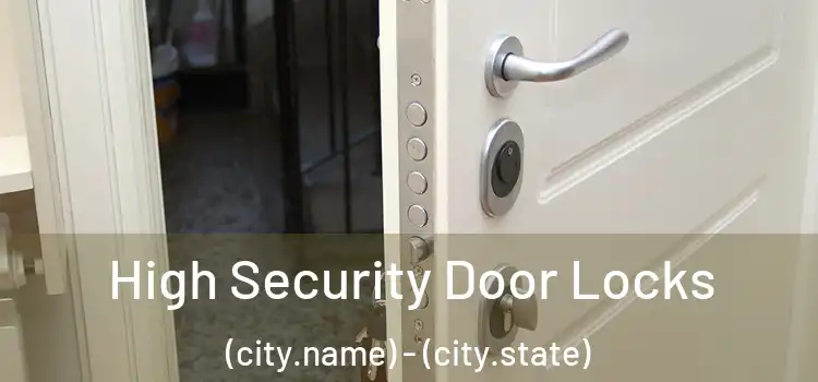  High Security Door Locks (city.name) - (city.state)